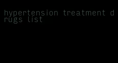 hypertension treatment drugs list