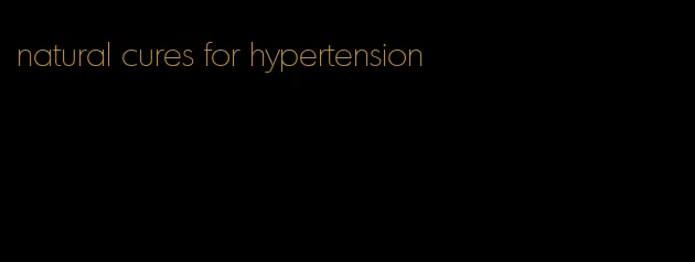 natural cures for hypertension
