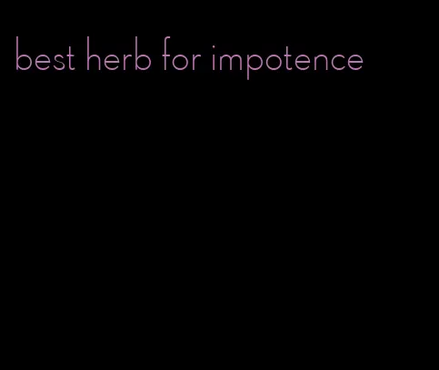 best herb for impotence