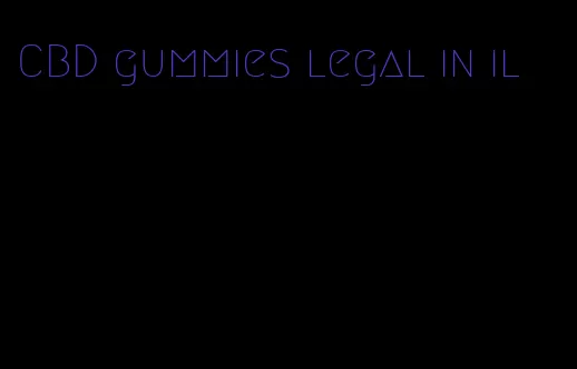 CBD gummies legal in il