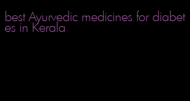 best Ayurvedic medicines for diabetes in Kerala