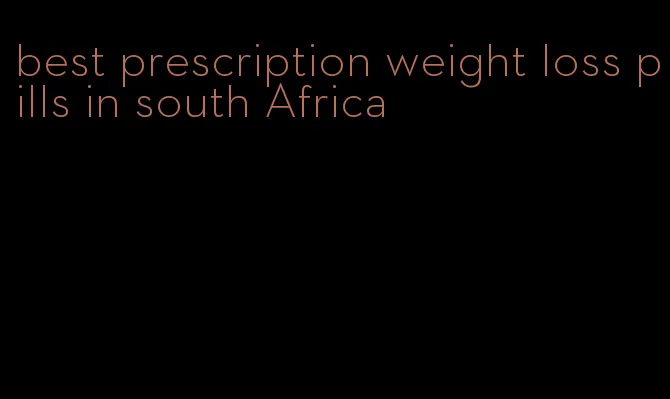 best prescription weight loss pills in south Africa