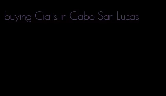 buying Cialis in Cabo San Lucas