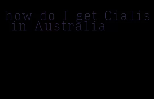 how do I get Cialis in Australia