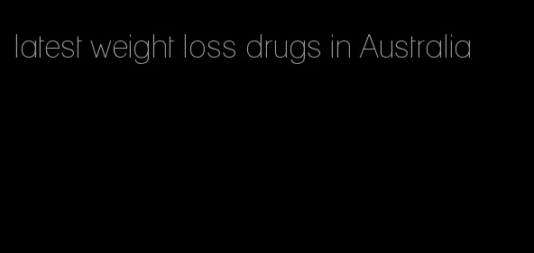 latest weight loss drugs in Australia