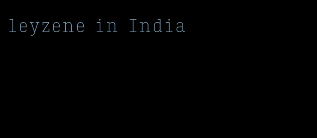 leyzene in India
