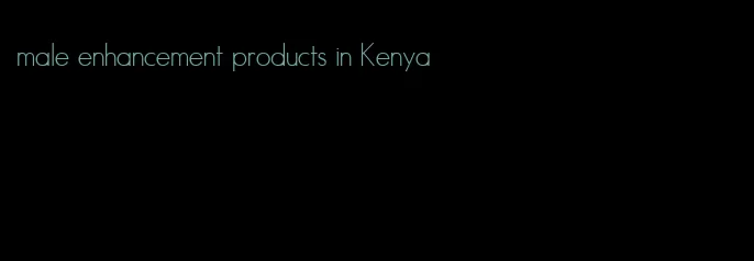 male enhancement products in Kenya