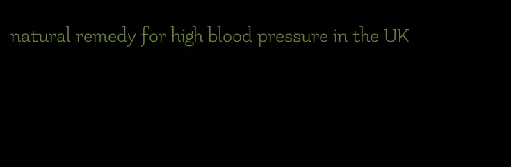 natural remedy for high blood pressure in the UK