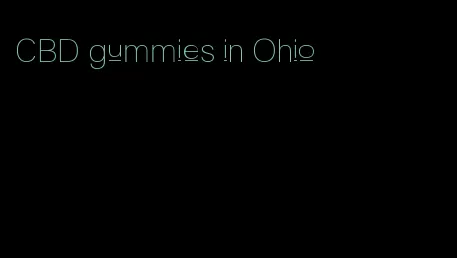 CBD gummies in Ohio