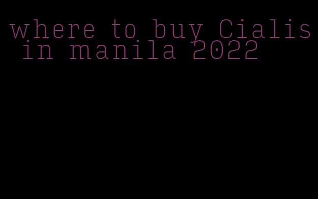 where to buy Cialis in manila 2022