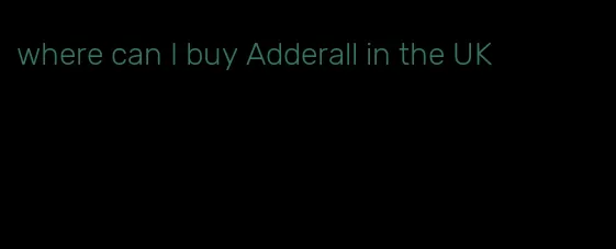 where can I buy Adderall in the UK