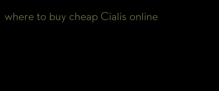 where to buy cheap Cialis online