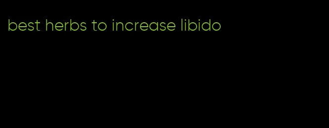 best herbs to increase libido