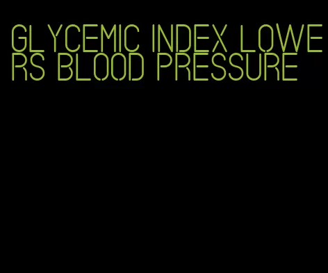 glycemic index lowers blood pressure