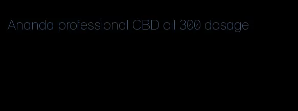Ananda professional CBD oil 300 dosage