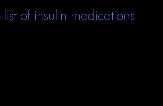 list of insulin medications