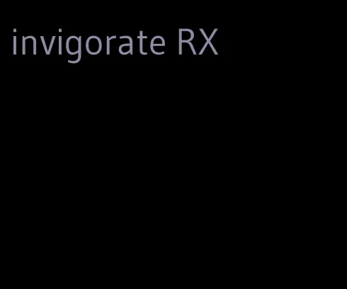 invigorate RX
