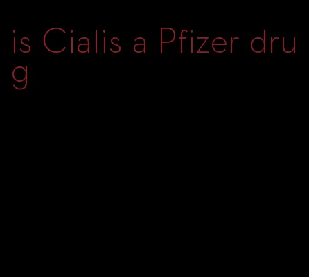 is Cialis a Pfizer drug