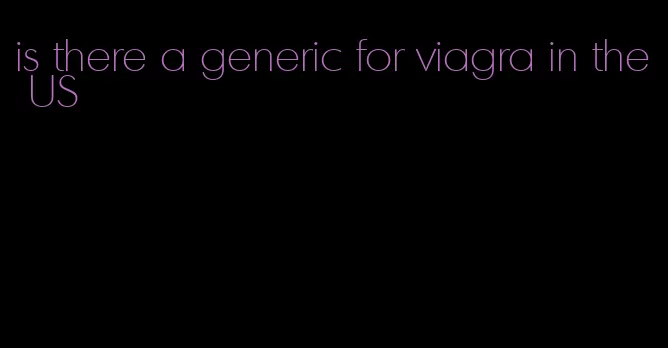 is there a generic for viagra in the US