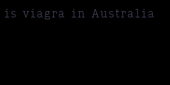 is viagra in Australia