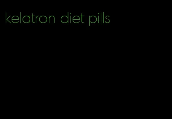 kelatron diet pills