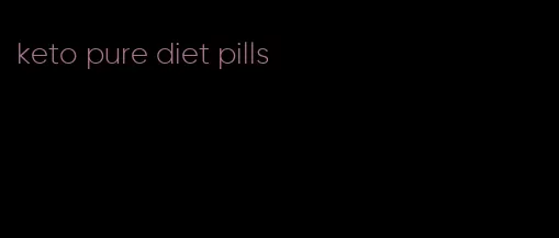 keto pure diet pills