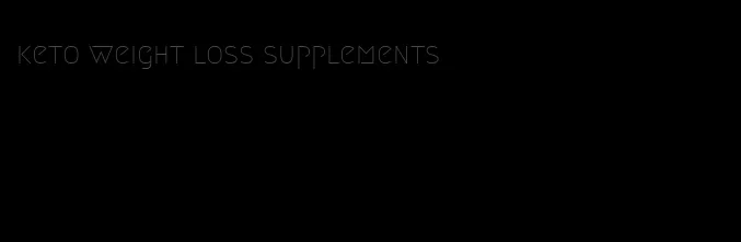 keto weight loss supplements