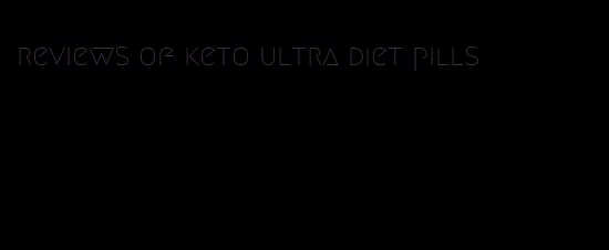 reviews of keto ultra diet pills