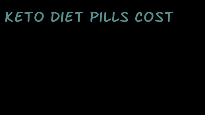 keto diet pills cost
