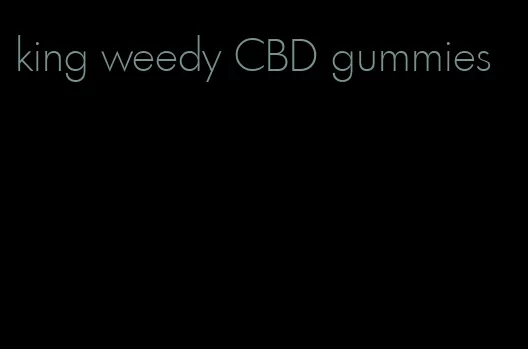king weedy CBD gummies