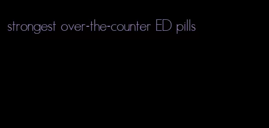 strongest over-the-counter ED pills