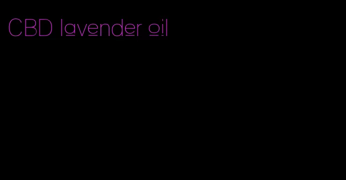 CBD lavender oil