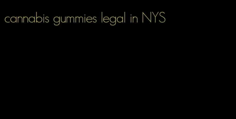 cannabis gummies legal in NYS
