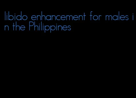 libido enhancement for males in the Philippines