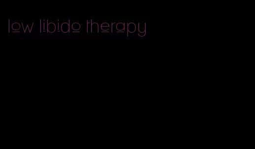 low libido therapy