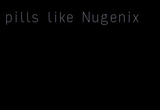 pills like Nugenix