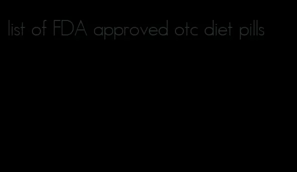 list of FDA approved otc diet pills