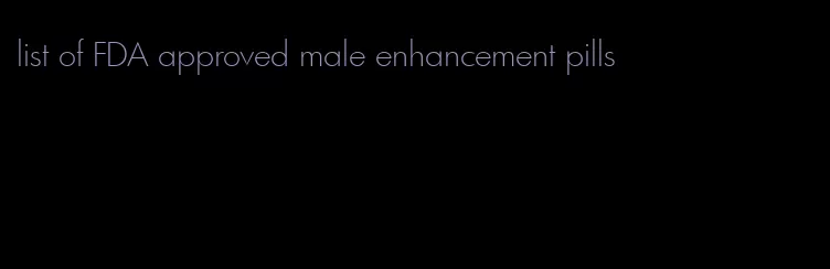 list of FDA approved male enhancement pills