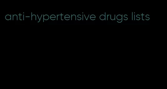 anti-hypertensive drugs lists