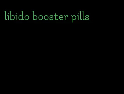 libido booster pills