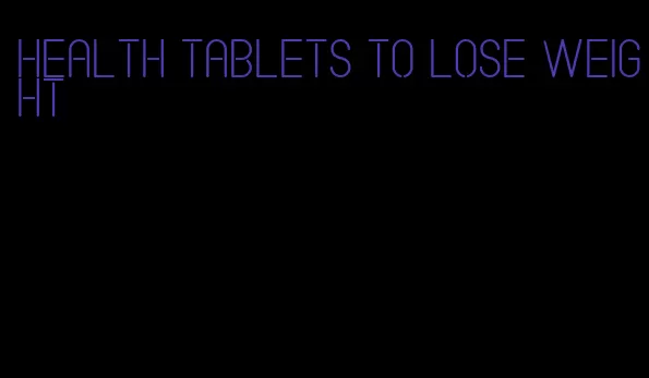 health tablets to lose weight