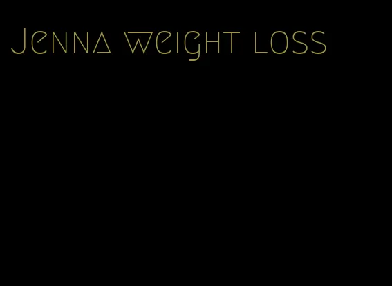 Jenna weight loss