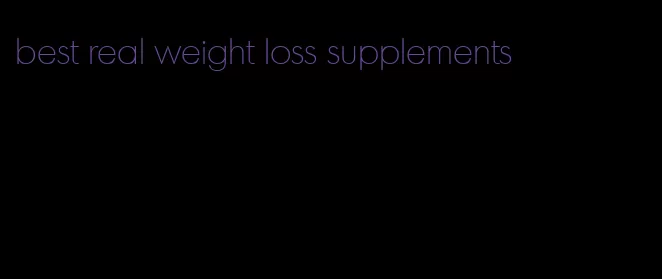best real weight loss supplements