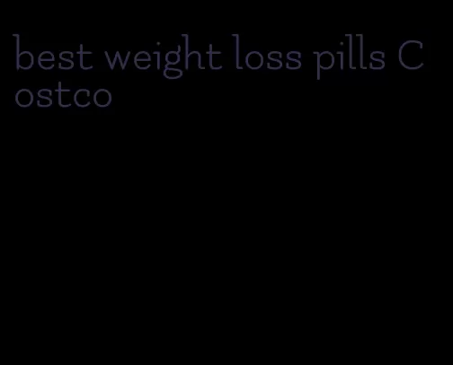 best weight loss pills Costco