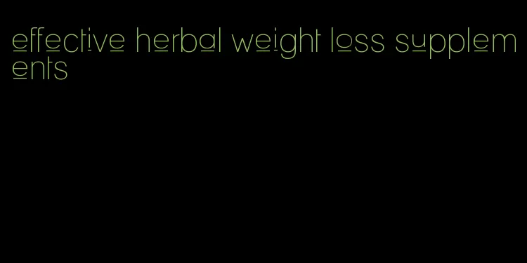 effective herbal weight loss supplements