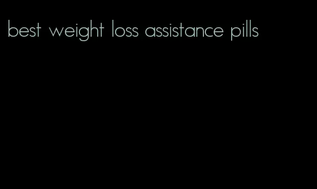 best weight loss assistance pills