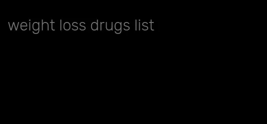 weight loss drugs list