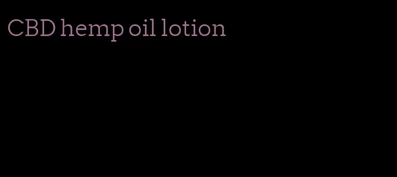 CBD hemp oil lotion