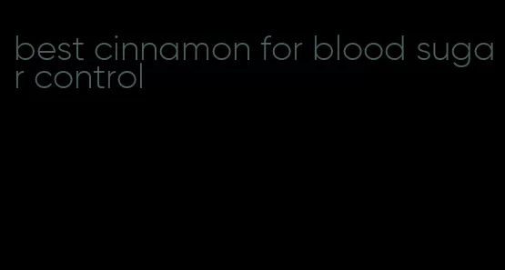 best cinnamon for blood sugar control