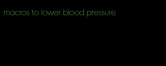 macros to lower blood pressure
